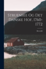Image for Struensee og det danske hof, 1760-1772