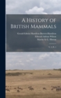 Image for A History of British Mammals : V. 2; pt. 1