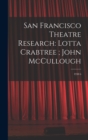 Image for San Francisco Theatre Research : Lotta Crabtree; John McCullough: 1938 6