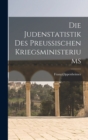Image for Die Judenstatistik des preussischen Kriegsministeriums