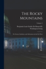 Image for The Rocky Mountains : Or, Scenes, Incidents, and Adventures in the Far West; Volume 2