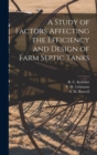 Image for A Study of Factors Affecting the Efficiency and Design of Farm Septic Tanks