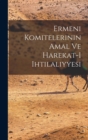 Image for Ermeni komitelerinin amal ve harekat-i ihtilaliyyesi
