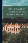 Image for The Climate of Rome and the Roman Malaria