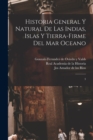 Image for Historia general y natural de las Indias, islas y tierra-firme del mar oceano