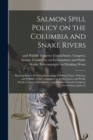 Image for Salmon Spill Policy on the Columbia and Snake Rivers : Hearing Before the Subcommittee on Drinking Water, Fisheries, and Wildlife of the Committee on Environment and Public Works, United States Senate