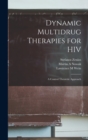 Image for Dynamic Multidrug Therapies for HIV : A Control Theoretic Approach