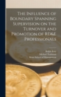 Image for The Influence of Boundary Spanning Supervision on the Turnover and Promotion of RD&amp;E Professionals