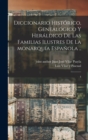 Image for Diccionario historico, genealogico y heraldico de las familias ilustres de la monarquia espanola .. : 4