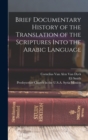 Image for Brief Documentary History of the Translation of the Scriptures Into the Arabic Language