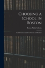 Image for Choosing a School in Boston : An Information Guide for Parents and Students