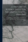 Image for A History of Science Policy in the United States, 1940-1985 : Report