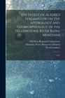 Image for The Effect of Altered Streamflow on the Hydrology and Geomorphology of the Yellowstone River Basin, Montana : 1977