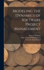 Image for Modeling the Dynamics of Software Project Management