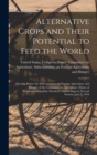 Image for Alternative Crops and Their Potential to Feed the World : Hearing Before the Subcommittee on Foreign Agriculture and Hunger of the Committee on Agriculture, House of Representatives, One Hundred Third
