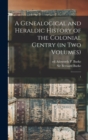 Image for A Genealogical and Heraldic History of the Colonial Gentry (in two Volumes)