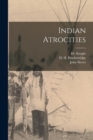 Image for Indian Atrocities