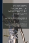Image for Innovative Financing of Infrastructure Investment