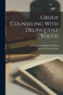 Image for Group Counseling With Delinquent Youth
