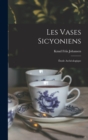 Image for Les vases sicyoniens : Etude archeologique