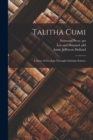 Image for Talitha Cumi : A Story of Freedom Through Christian Science