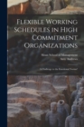Image for Flexible Working Schedules in High Commitment Organizations