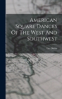 Image for American Square Dances Of The West And SouthweSt