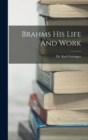 Image for Brahms His Life And Work