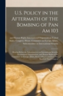 Image for U.S. Policy in the Aftermath of the Bombing of Pan Am 103 : Hearing Before the Subcommittees on International Security, International Organizations, and Human Rights of the Committee on Foreign Affair