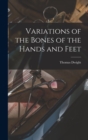 Image for Variations of the Bones of the Hands and Feet