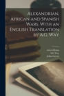 Image for Alexandrian, African and Spanish Wars. With an English Translation by A.G. Way