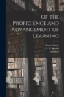 Image for Of the Proficience and Advancement of Learning