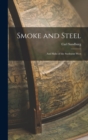 Image for Smoke and Steel : And Slabs of the Sunburnt West