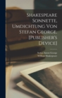 Image for Shakespeare Sonnette, Umdichtung von Stefan George. [Publisher&#39;s Device]