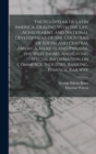 Image for Encyclopedia of Latin America, Dealing With the Life, Achievement, and National Development of the Countries of South and Central America, Mexico, and Panama, the West Indies, and Giving Special Infor