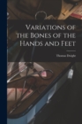 Image for Variations of the Bones of the Hands and Feet
