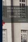 Image for Programming and Equipping Hospital Departments