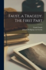 Image for Faust, a Tragedy. The First Part