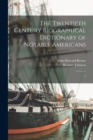 Image for The Twentieth Century Biographical Dictionary of Notable Americans