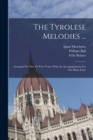 Image for The Tyrolese Melodies ...