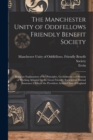 Image for The Manchester Unity of Oddfellows Friendly Benefit Society : Being an Explanation of the Principles, Government and System of Working Adopted by the Great Friendly Societies or Mutual Insurance Clubs