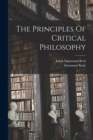 Image for The Principles Of Critical Philosophy