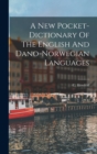 Image for A New Pocket-dictionary Of The English And Dano-norwegian Languages
