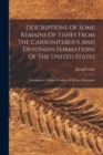 Image for Descriptions Of Some Remains Of Fishes From The Carboniferous And Devonian Formations Of The United States : Descriptions Of Some Remains Of Extinct Mammalia
