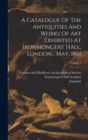 Image for A Catalogue Of The Antiquities And Works Of Art Exhibited At Ironmongers&#39; Hall, London... May, 1861; Volume 2