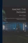 Image for Among The Indians : Eight Years In The Far West: 1858-1866. Embracing Sketches Of Montana And Salt Lake