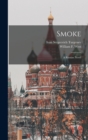 Image for Smoke : A Russian Novel