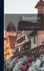 Image for Bismarck : Ein Psychologischer Versuch