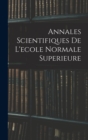 Image for Annales Scientifiques De L&#39;ecole Normale Superieure