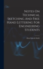 Image for Notes On Technical Sketching And Free Hand Lettering For Engineering Students
